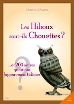 Télécharger le livre :  Les Hiboux sont-ils chouettes ?