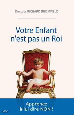 Télécharger le livre :  Votre Enfant n’est pas un Roi