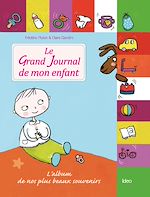 Télécharger le livre :  Le grand journal de mon enfant