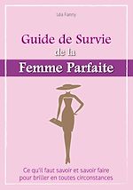 Télécharger le livre :  Guide de survie de la femme parfaite