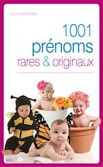 Télécharger le livre :  1001 prénoms rares & originaux