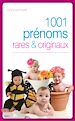 Télécharger le livre :  1001 prénoms rares & originaux