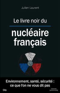 Téléchargez le livre :  Le livre noir du nucléaire français