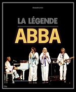 Télécharger le livre :  La Légende Abba