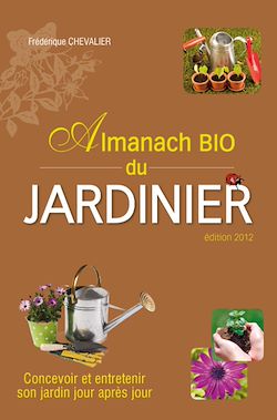 Télécharger le livre :  L’almanach bio du jardinier - édition 2012