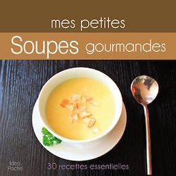 Télécharger le livre :  Mes petites soupes gourmandes