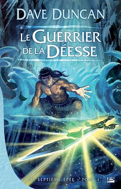 Télécharger le livre :  La Septième Épée, T1 : Le Guerrier de la déesse