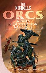 Download this eBook La Revanche des orcs, T1 : Armes de destruction magique