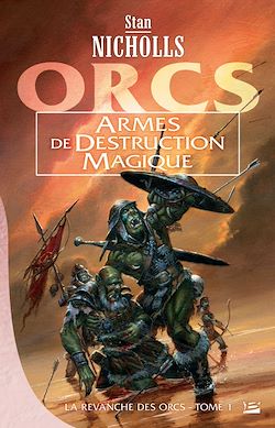 Télécharger le livre :  La Revanche des orcs, T1 : Armes de destruction magique