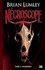 Télécharger le livre :  Nécroscope, T2 : Wamphyri !