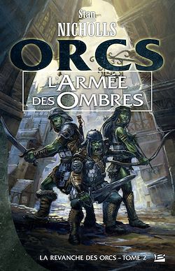 Télécharger le livre :  La Revanche des orcs, T2 : L'Armée des ombres
