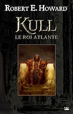 Télécharger le livre :  Kull le roi atlante
