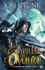 Download this eBook La Trilogie de l'ombre, T2 : L'Emprise de l'Ombre