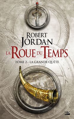 Télécharger le livre :  La Roue du Temps, T2 : La Grande quête