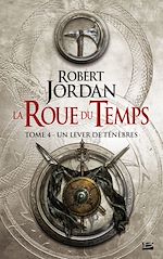 Download this eBook La Roue du Temps, T4 : Un lever de ténèbres