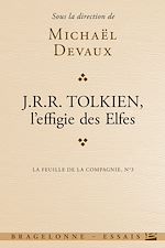 Télécharger le livre :  La Feuille de la Compagnie, T3 : Tolkien, l'effigie des elfes