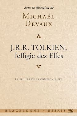 Télécharger le livre :  La Feuille de la Compagnie, T3 : Tolkien, l'effigie des elfes