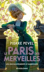Download this eBook Le Paris des merveilles, T1 : Les Enchantements d'Ambremer