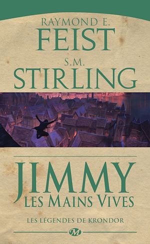 Téléchargez le livre :  Les Légendes de Krondor, T3 : Jimmy les Mains Vives