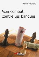 Télécharger le livre :  Mon combat contre les banques
