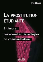 Télécharger le livre :  La prostitution étudiante à l'heure des nouvelles technologies de communication