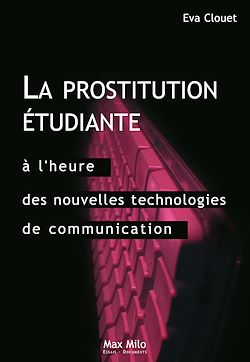 Télécharger le livre :  La prostitution étudiante à l'heure des nouvelles technologies de communication