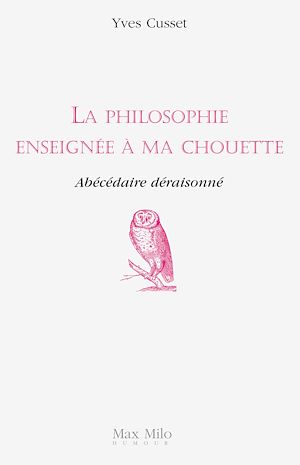 Téléchargez le livre :  La philosophie enseignée à ma chouette