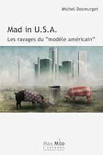 Télécharger le livre :  Mad in USA. Les ravages du modèle américain