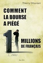 Télécharger le livre :  Comment la bourse a piégé 11 millions de français