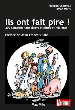 Télécharger le livre :  Ils ont fait pire ! 300 nouveaux faits divers insolites et hilarants