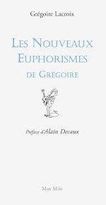 Télécharger le livre :  Les nouveaux euphorismes de Grégoire. Tome 2