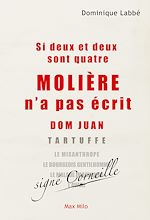 Télécharger le livre :  Si deux et deux sont quatre, Molière n'a pas écrit Dom Juan