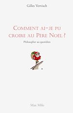 Télécharger le livre :  Comment ai-je pu croire au Père Noël ?