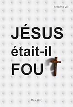 Download this eBook Jésus était-il fou ?