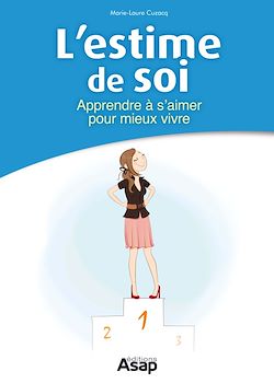 Télécharger le livre :  L'estime de soi : Apprendre à s'aimer pour mieux vivre