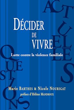 Télécharger le livre :  Décider de vivre : Lutte Contre la Violence Familiale