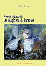 Télécharger le livre :  Précocité intellectuelle. Les magiciens du paradoxe