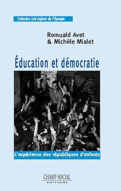 Télécharger le livre :  Éducation et démocratie - L'expérience des républiques d'enfants