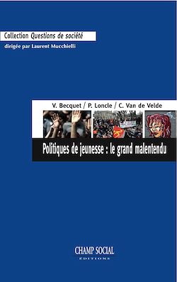 Télécharger le livre :  Politiques de jeunesse : le grand malentendu