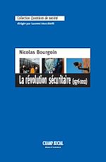 Télécharger le livre :  La révolution sécuritaire (1976-2012)