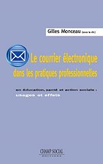 Télécharger le livre :  Le courrier électronique dans les pratiques professionnelles - Usages et effets en éducation, santé et action sociale