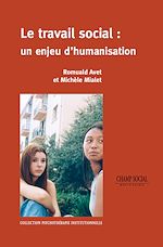 Télécharger le livre :  Le travail social : un enjeu d'humanisation
