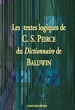 Télécharger le livre :  Les textes logiques de C.S. Peirce du Dictionnaire de J.M. Baldwin