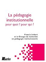 Télécharger le livre :  La pédagogie institutionnelle, pour qui ? pour quoi ?