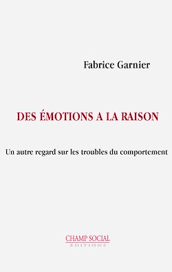 Télécharger le livre :  Des émotions à la raison