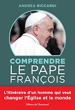 Télécharger le livre :  Comprendre le Pape François