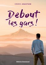 Télécharger le livre :  Debout les gars !