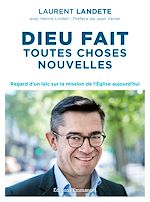 Télécharger le livre :  Dieu fait toutes choses nouvelles