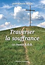 Télécharger le livre :  Traverser la souffrance