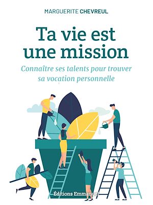 Téléchargez le livre :  Ta vie est une mission